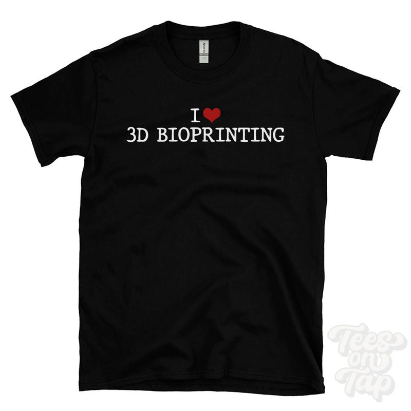 3D Printing Technology - 나는 3D 바이오 프린팅 티셔츠를 좋아합니다.
